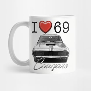 I love 69 Cougar Mug